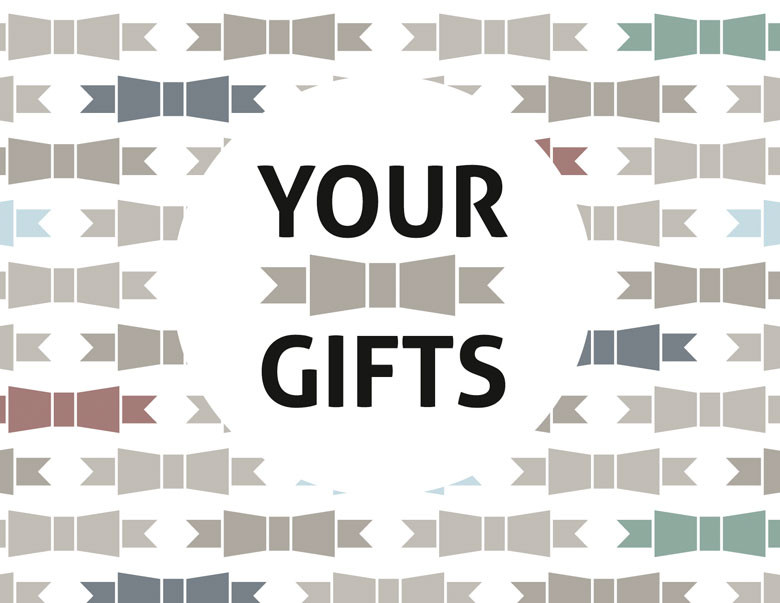 Your gifts